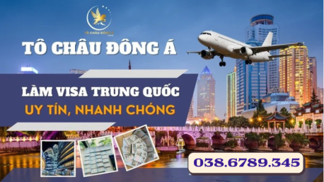 Dịch Vụ Làm Visa Trung Quốc - Nhanh Nhất Tại Thái Nguyên