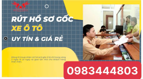 Dịch vụ Rút hồ sơ gốc xe ô tô nhanh, uy tín nhất ở Ninh Bình