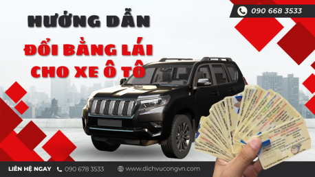 Đổi bằng lái xe ô tô Đồng Nai uy tín