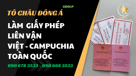Đông á Group làm giấy phép liên vận Việt Nam Campuchia tốt nhất Việt Nam