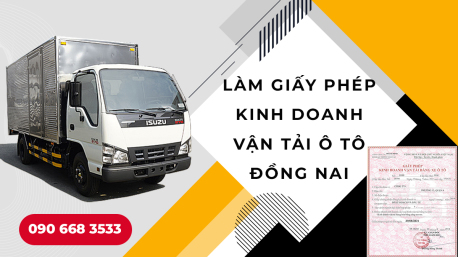 Giấy phép kinh doanh vận tải cho hộ kinh doanh cá thể tại Đồng Nai nhanh chóng, chất lượng 