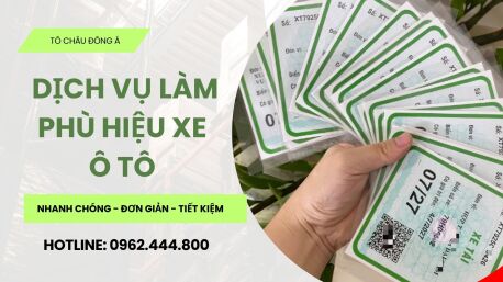 LÀM PHÙ HIỆU XE Ô TÔ UY TÍN, GIÁ RẺ SỐ 1 CẢ NƯỚC 2026