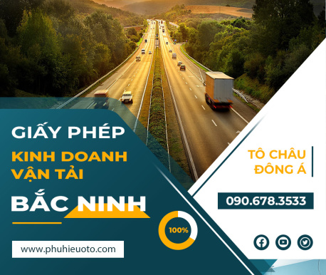 Nhận làm giấy phép KDVT bằng xe ô tô tại Bắc Ninh giá rẻ