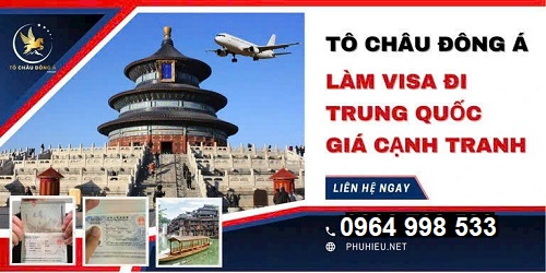 Làm visa Trung Quốc tại Phú Yên giá rẻ siêu nhanh