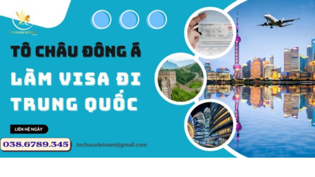 Visa Trung Quốc - Dịch Vụ Hóa Thủ Tục Đơn Giản Tại Quảng Bình